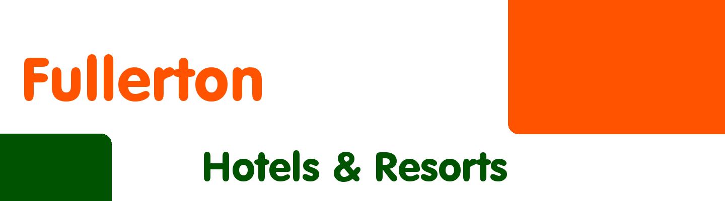Best hotels & resorts in Fullerton - Rating & Reviews